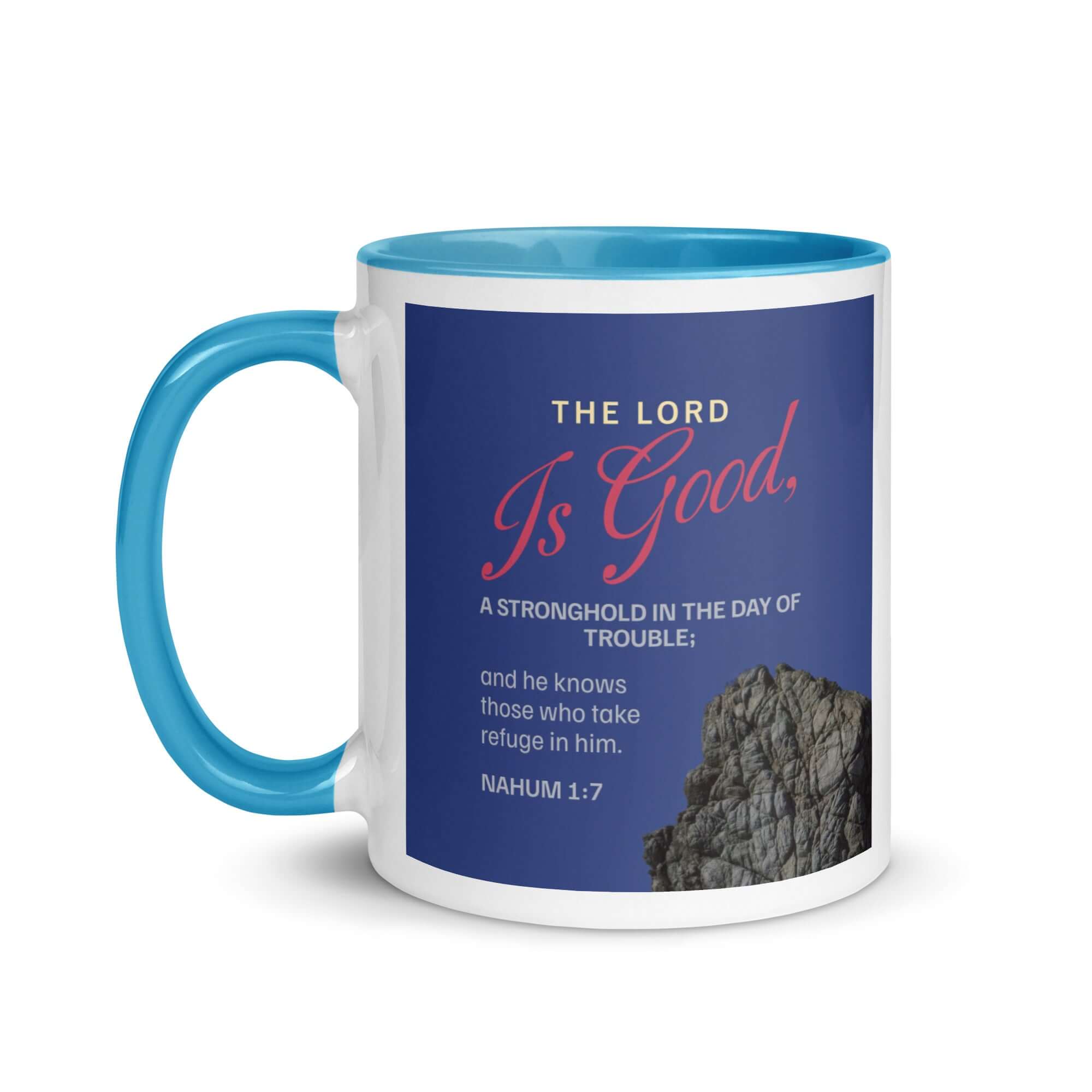 Nahum 1:7 - Bible Verse, The LORD is good White Ceramic Mug with Color Inside