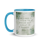 Nahum 1:3 Bible Verse, The Lord is slow White Ceramic Mug with Color Inside