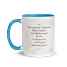 Joshua 1:9 Bible Verse, Be strong White Ceramic Mug with Color Inside