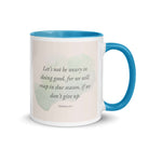 Galatians 6:9 - Bible Verse, not be weary White Ceramic Mug with Color Inside