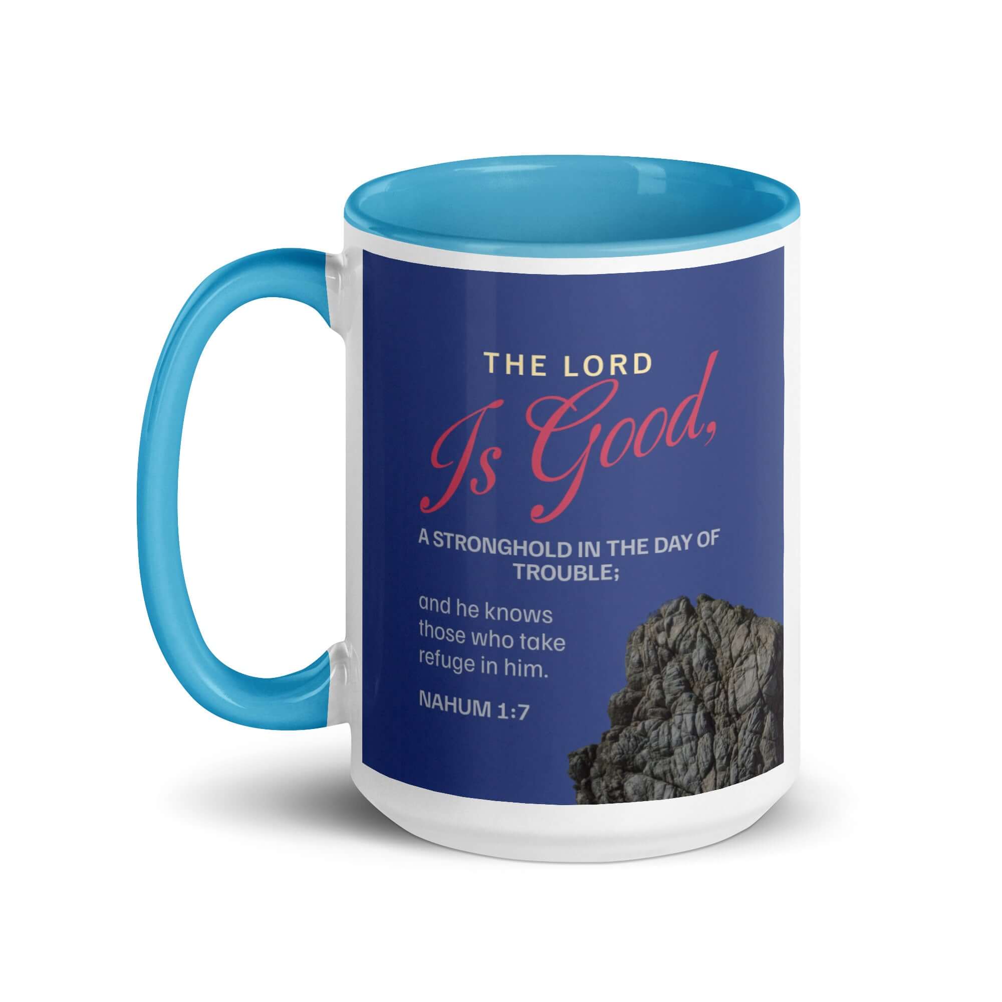 Nahum 1:7 - Bible Verse, The LORD is good White Ceramic Mug with Color Inside