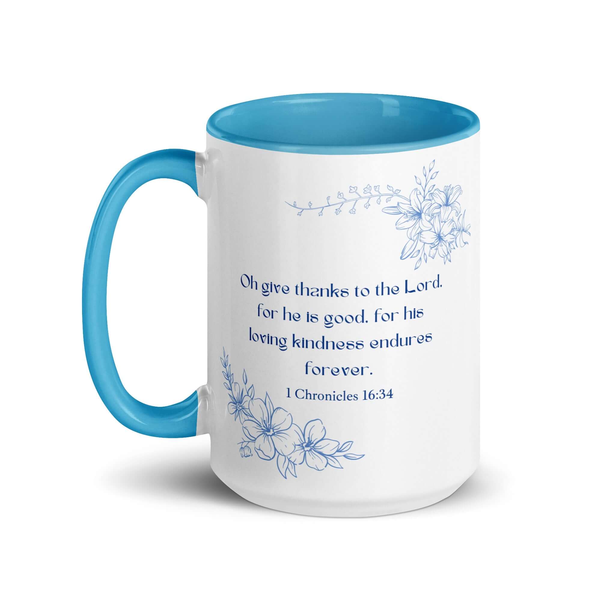 1 Chronicles 16:34 Bible Verse, to the Lord White Ceramic Mug with Color Inside