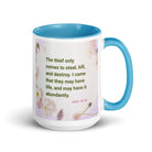 John 10:10 - Bible Verse, Abundant Life White Ceramic Mug with Color Inside