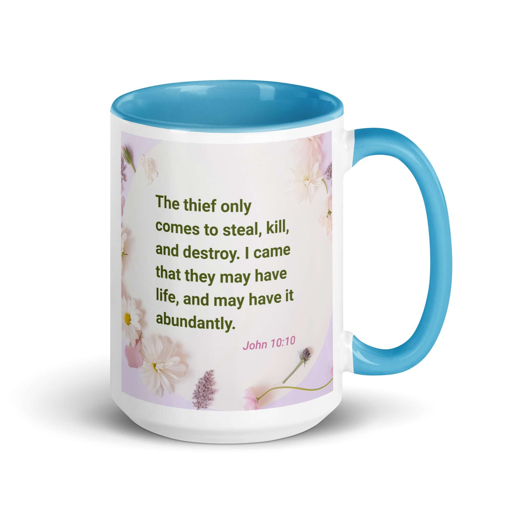 John 10:10 - Bible Verse, Abundant Life White Ceramic Mug with Color Inside