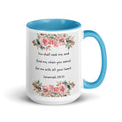 Jeremiah 29:13 - Bible Verse, seek me White Ceramic Mug with Color Inside