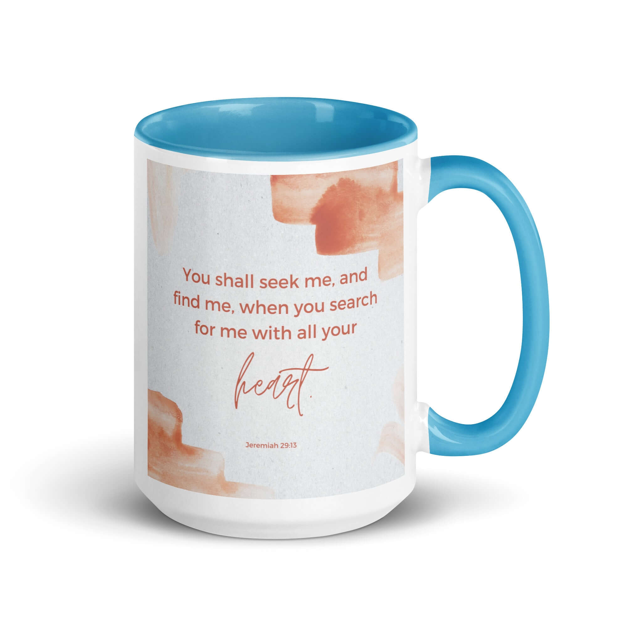 Jeremiah 29:13 - Bible Verse, find me White Ceramic Mug with Color Inside