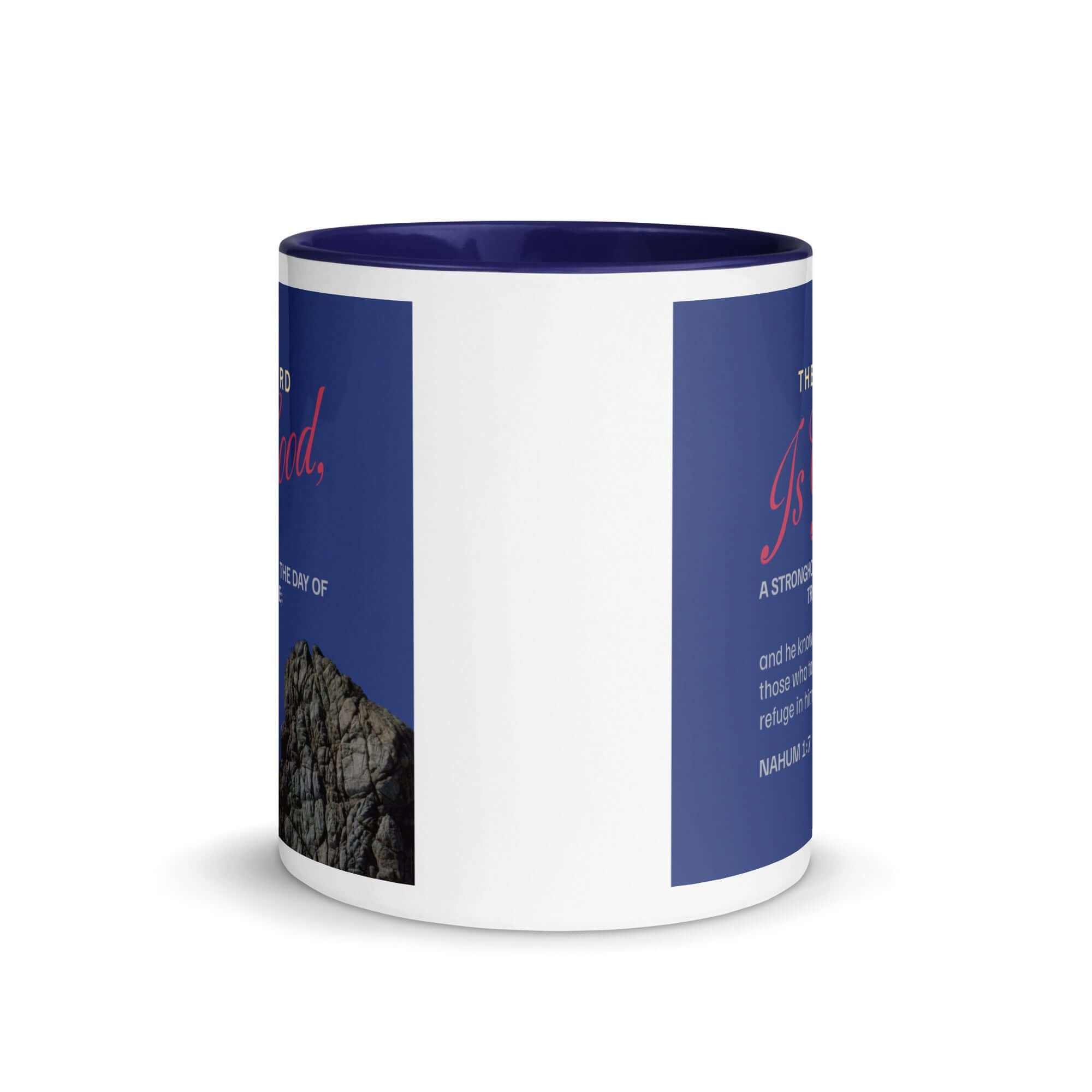 Nahum 1:7 - Bible Verse, The LORD is good White Ceramic Mug with Color Inside