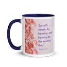 Romans 10:17 - Bible Verse, faith comes by White Ceramic Mug with Color Inside