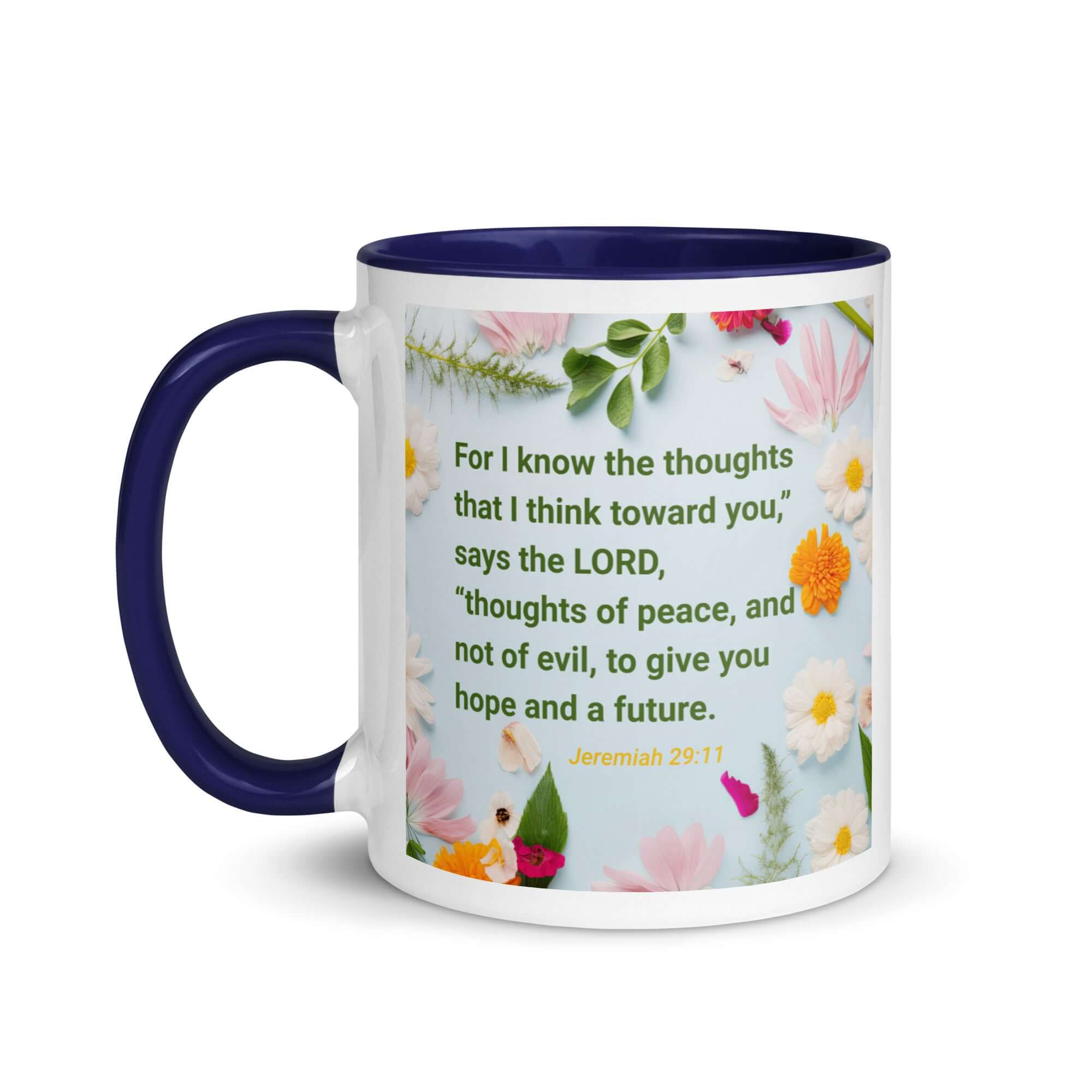 Jer 29:11 - Bible Verse, to give you hope White Ceramic Mug with Color Inside