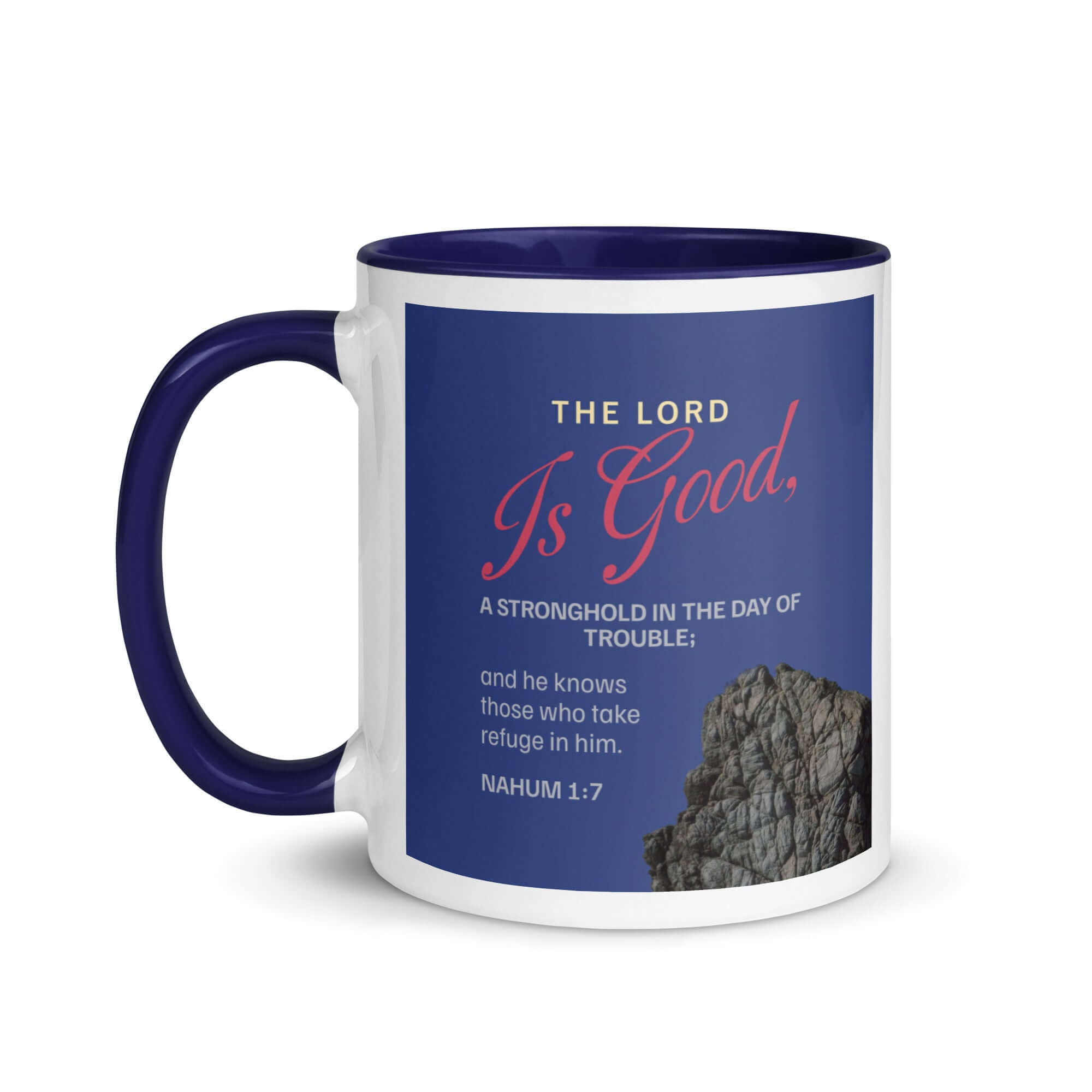 Nahum 1:7 - Bible Verse, The LORD is good White Ceramic Mug with Color Inside