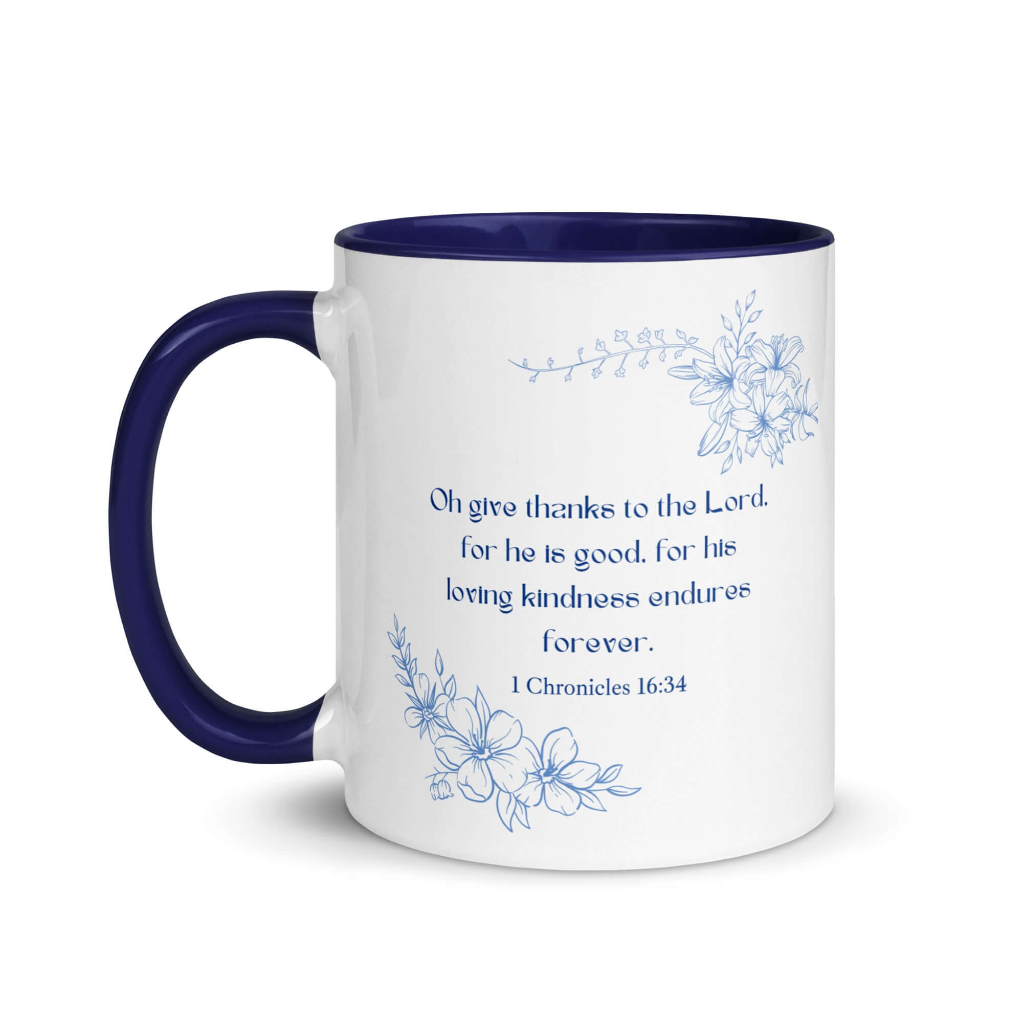 1 Chronicles 16:34 Bible Verse, to the Lord White Ceramic Mug with Color Inside