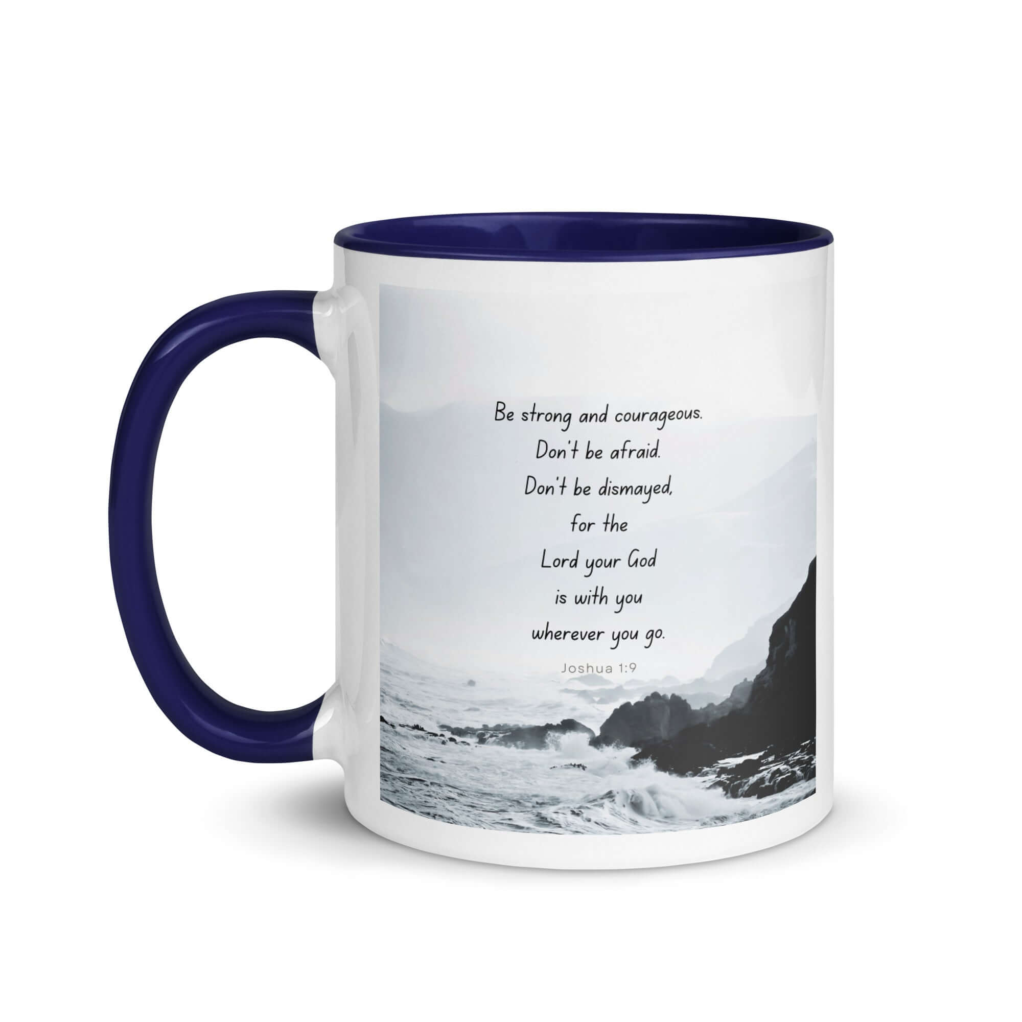 Joshua 1:9 Bible Verse, Do not be afraid White Ceramic Mug with Color Inside