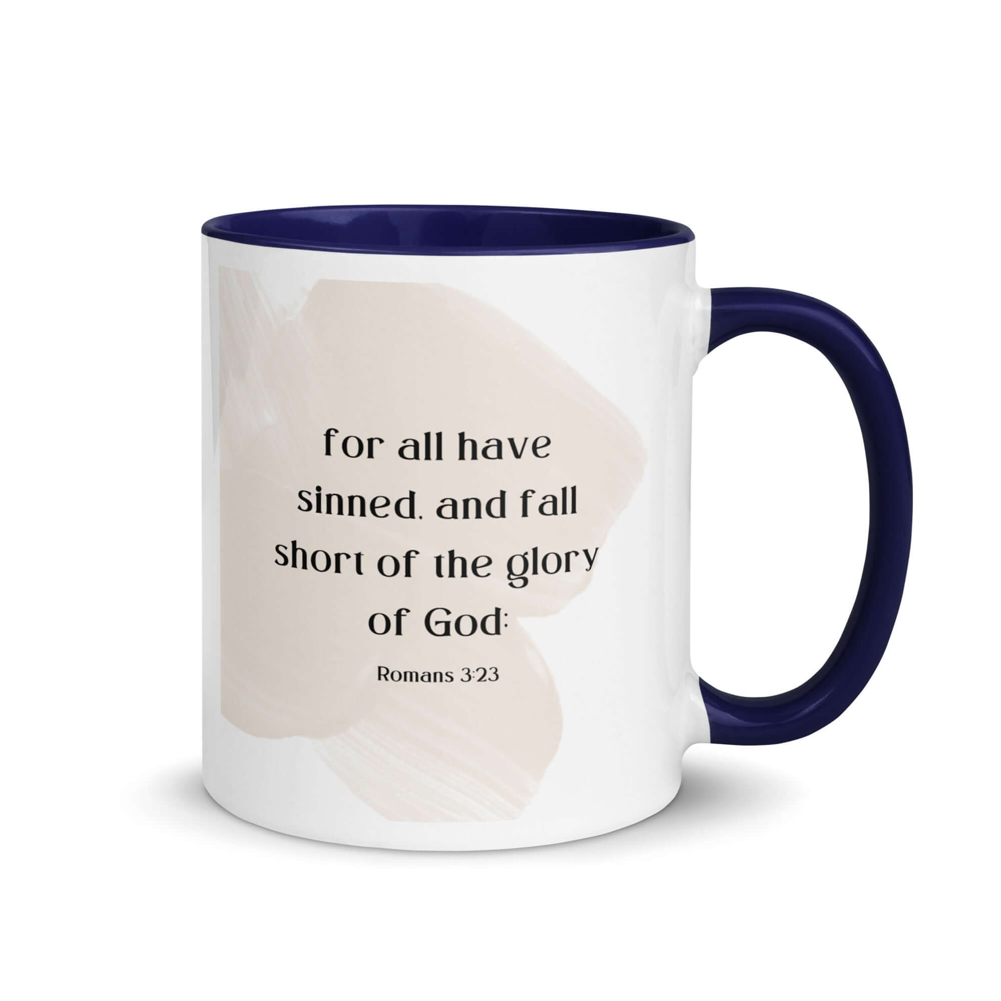 Romans 3:23 Bible Verse, fall short White Ceramic Mug with Color Inside