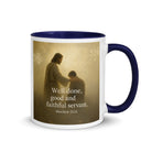 Matthew 25:21 Bible Verse Well Done White Ceramic Mug with Color Inside Dark Blue 11 oz