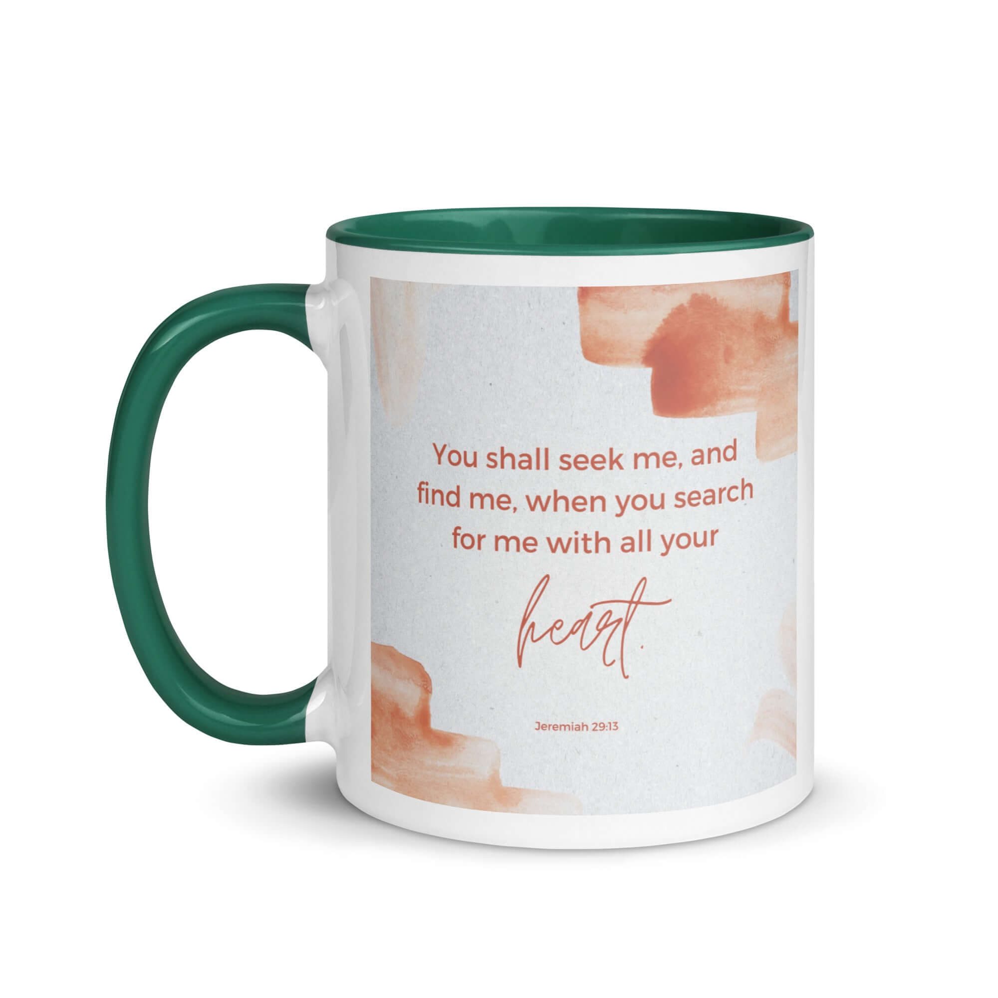 Jeremiah 29:13 - Bible Verse, find me White Ceramic Mug with Color Inside