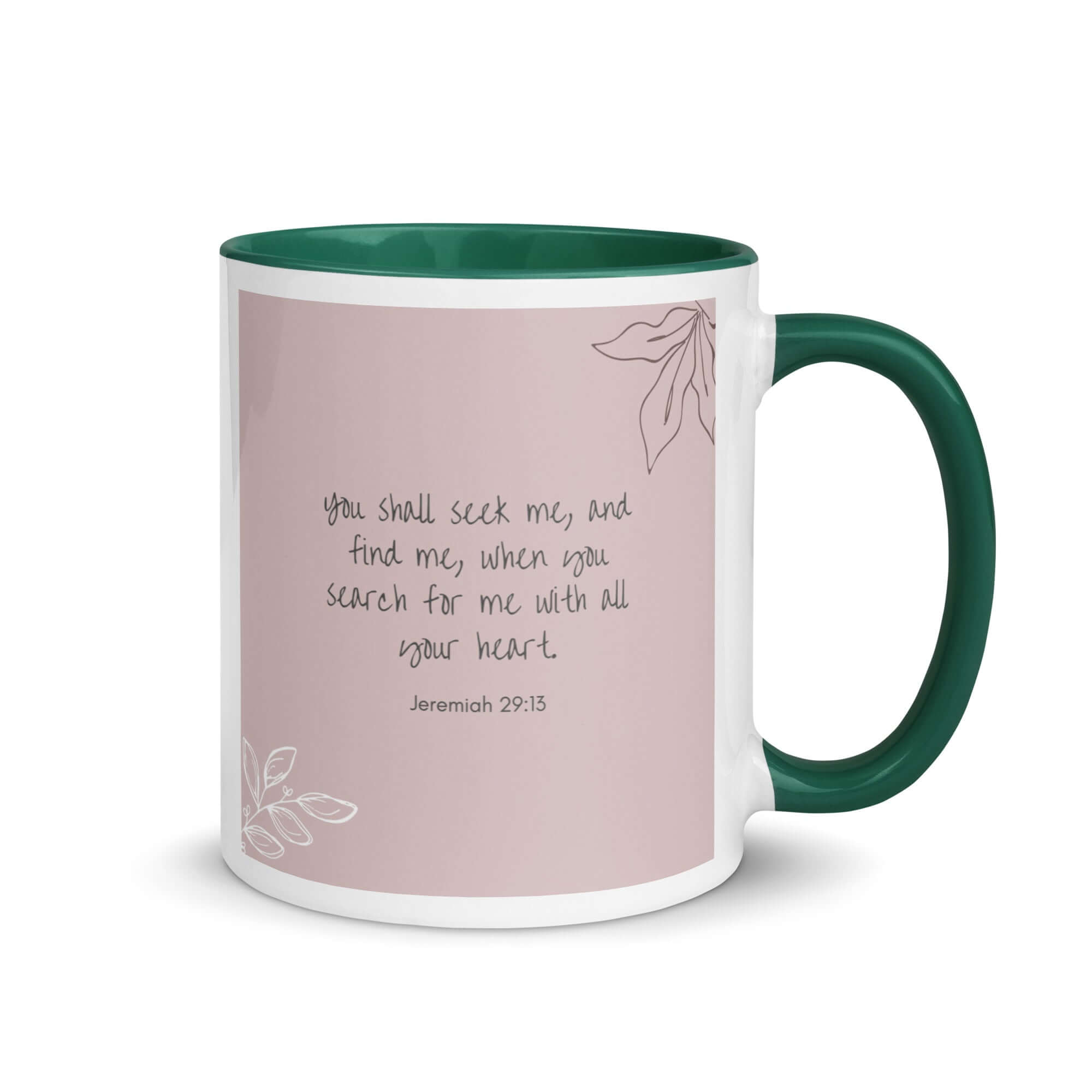 Jeremiah 29:13 - Bible Verse, you search White Ceramic Mug with Color Inside