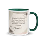 1 Chronicles 16:34 Bible Verse, He is good White Ceramic Mug with Color Inside