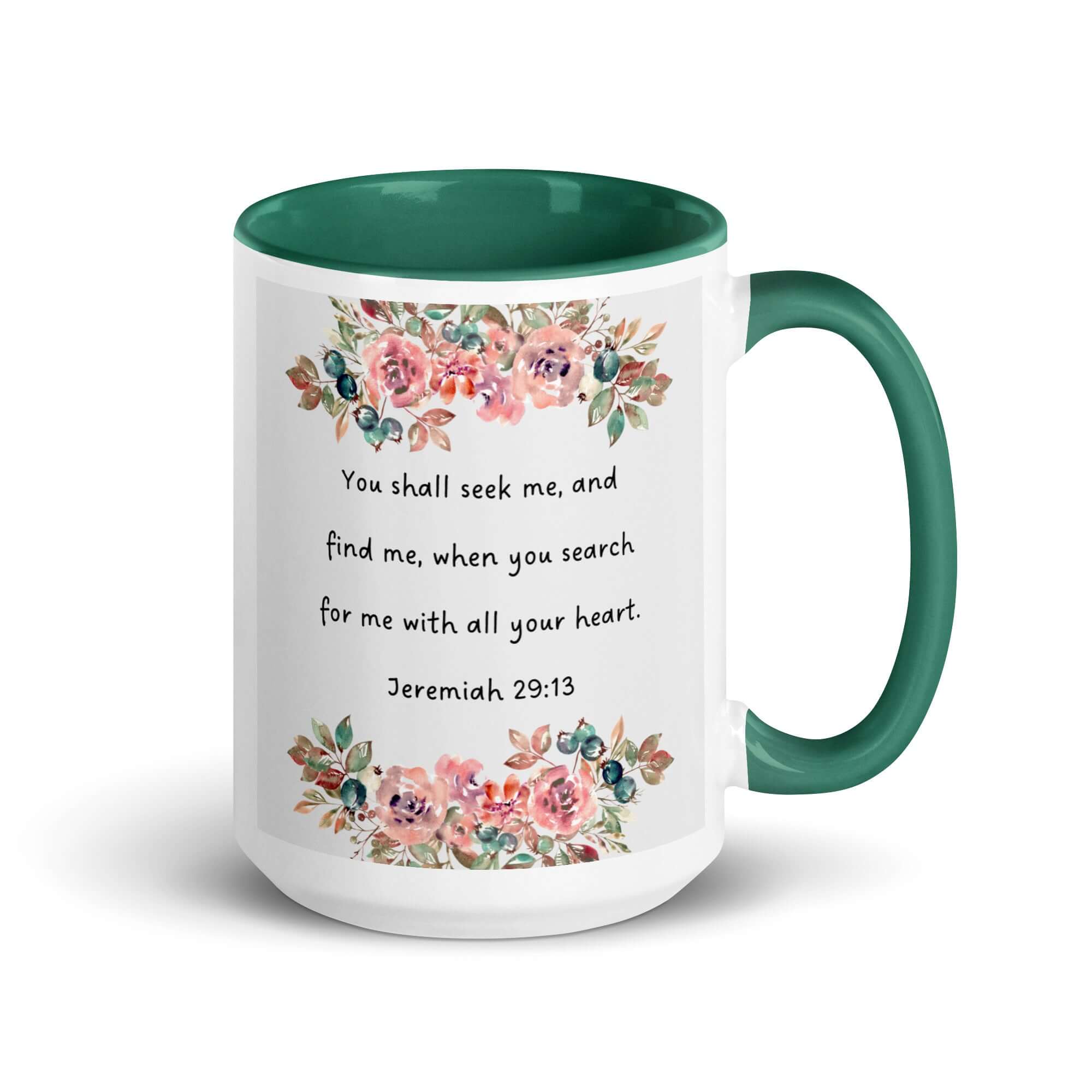 Jeremiah 29:13 - Bible Verse, seek me White Ceramic Mug with Color Inside