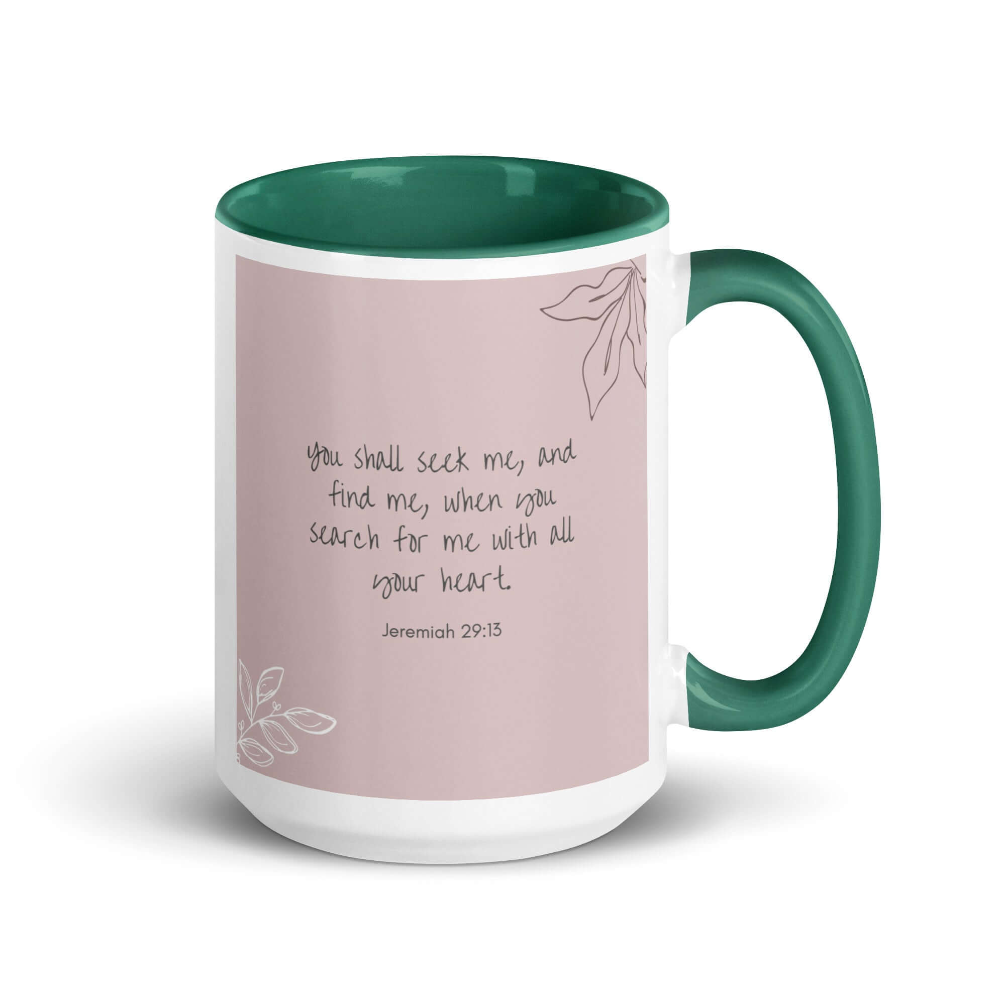 Jeremiah 29:13 - Bible Verse, you search White Ceramic Mug with Color Inside