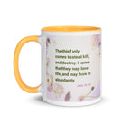 John 10:10 - Bible Verse, Abundant Life White Ceramic Mug with Color Inside