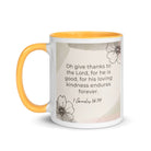 1 Chronicles 16:34 Bible Verse, He is good White Ceramic Mug with Color Inside