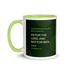 Col 3:23 - Bible Verse, not for men White Ceramic Mug with Color Inside