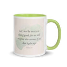 Galatians 6:9 - Bible Verse, not be weary White Ceramic Mug with Color Inside