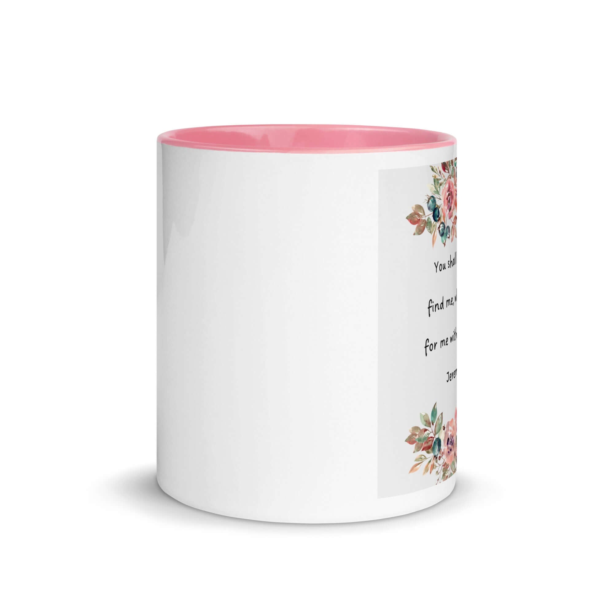 Jeremiah 29:13 - Bible Verse, seek me White Ceramic Mug with Color Inside