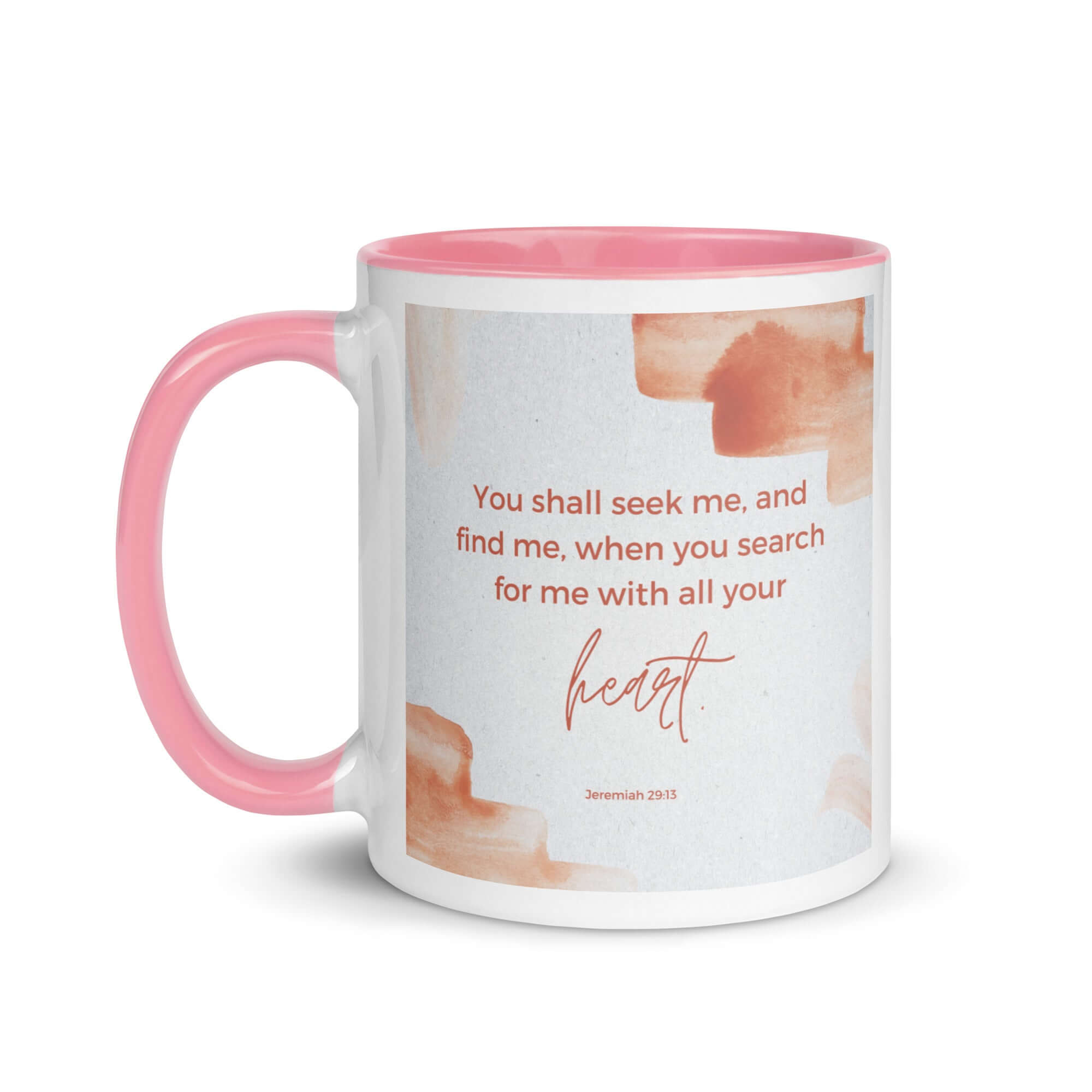 Jeremiah 29:13 - Bible Verse, find me White Ceramic Mug with Color Inside