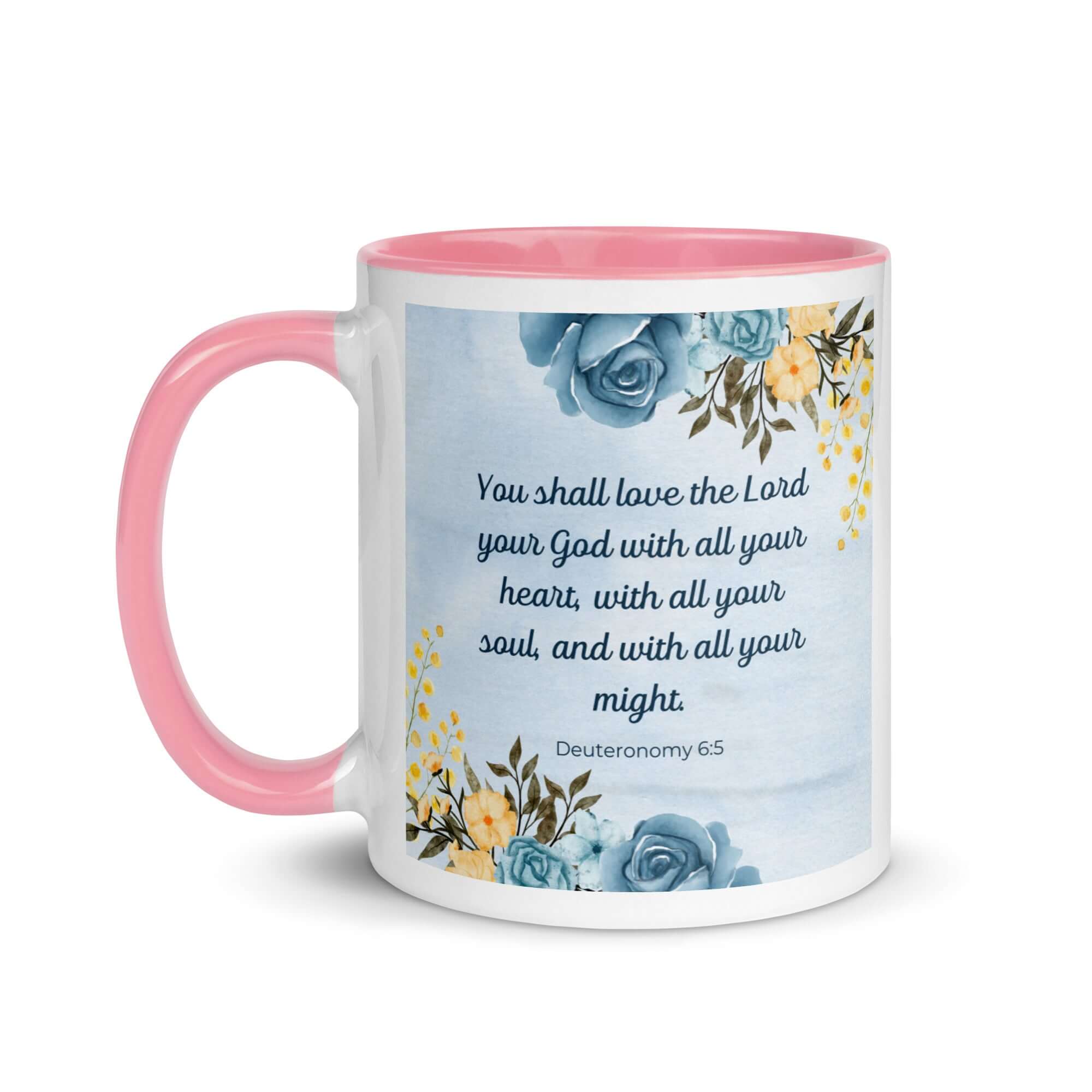 Deuteronomy 6:5 Bible Verse, You shall love White Ceramic Mug with Color Inside