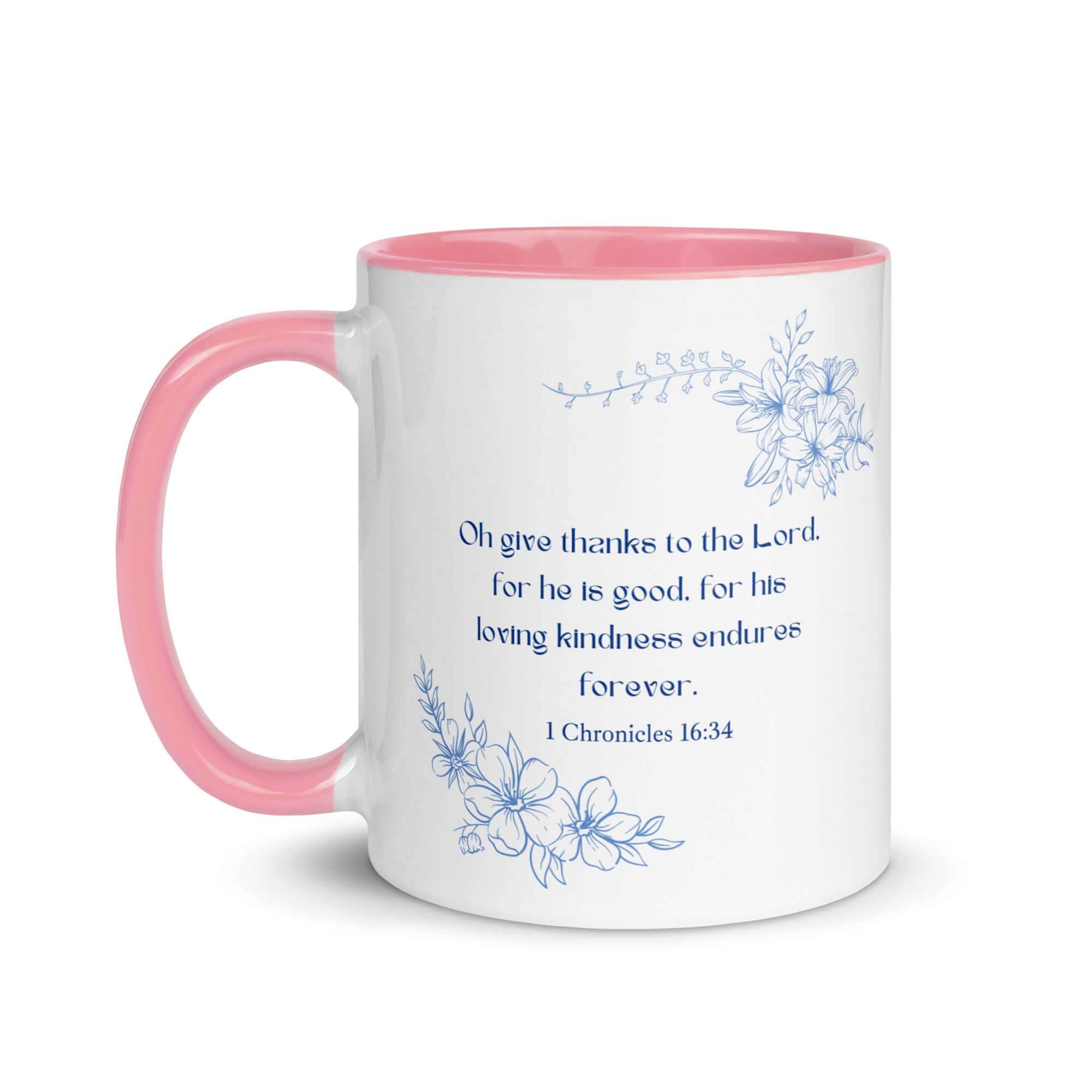 1 Chronicles 16:34 Bible Verse, to the Lord White Ceramic Mug with Color Inside