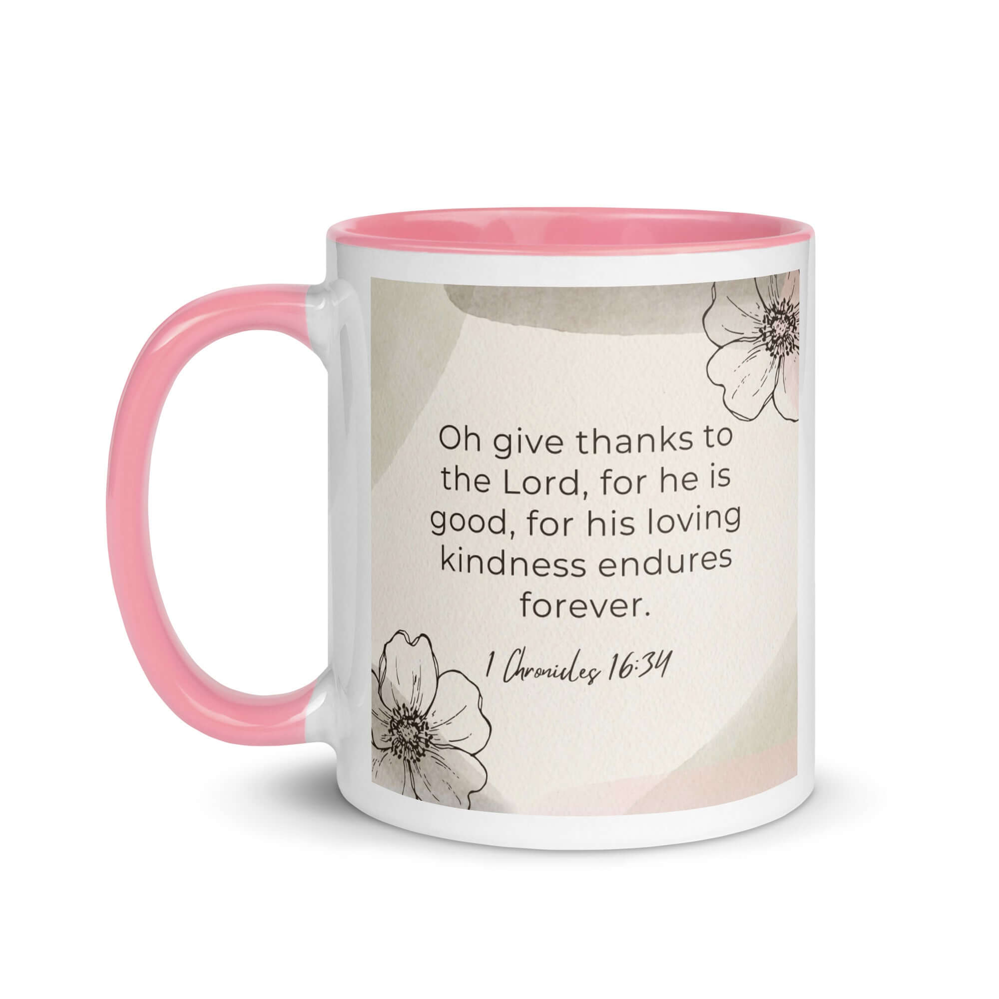 1 Chronicles 16:34 Bible Verse, He is good White Ceramic Mug with Color Inside