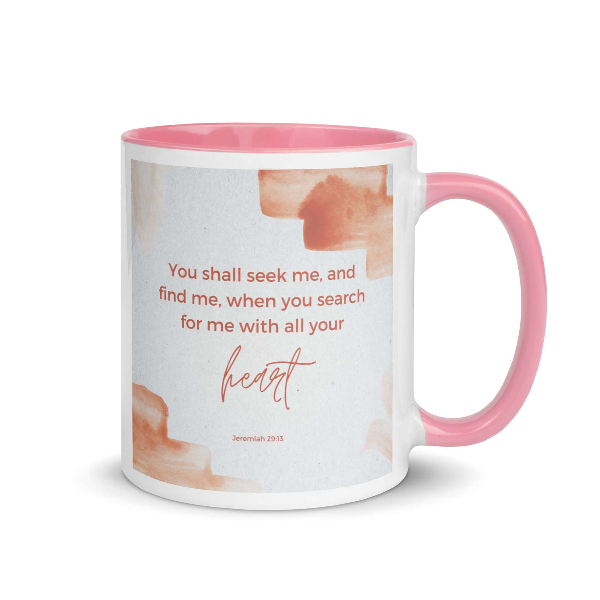 Jeremiah 29:13 - Bible Verse, find me White Ceramic Mug with Color Inside