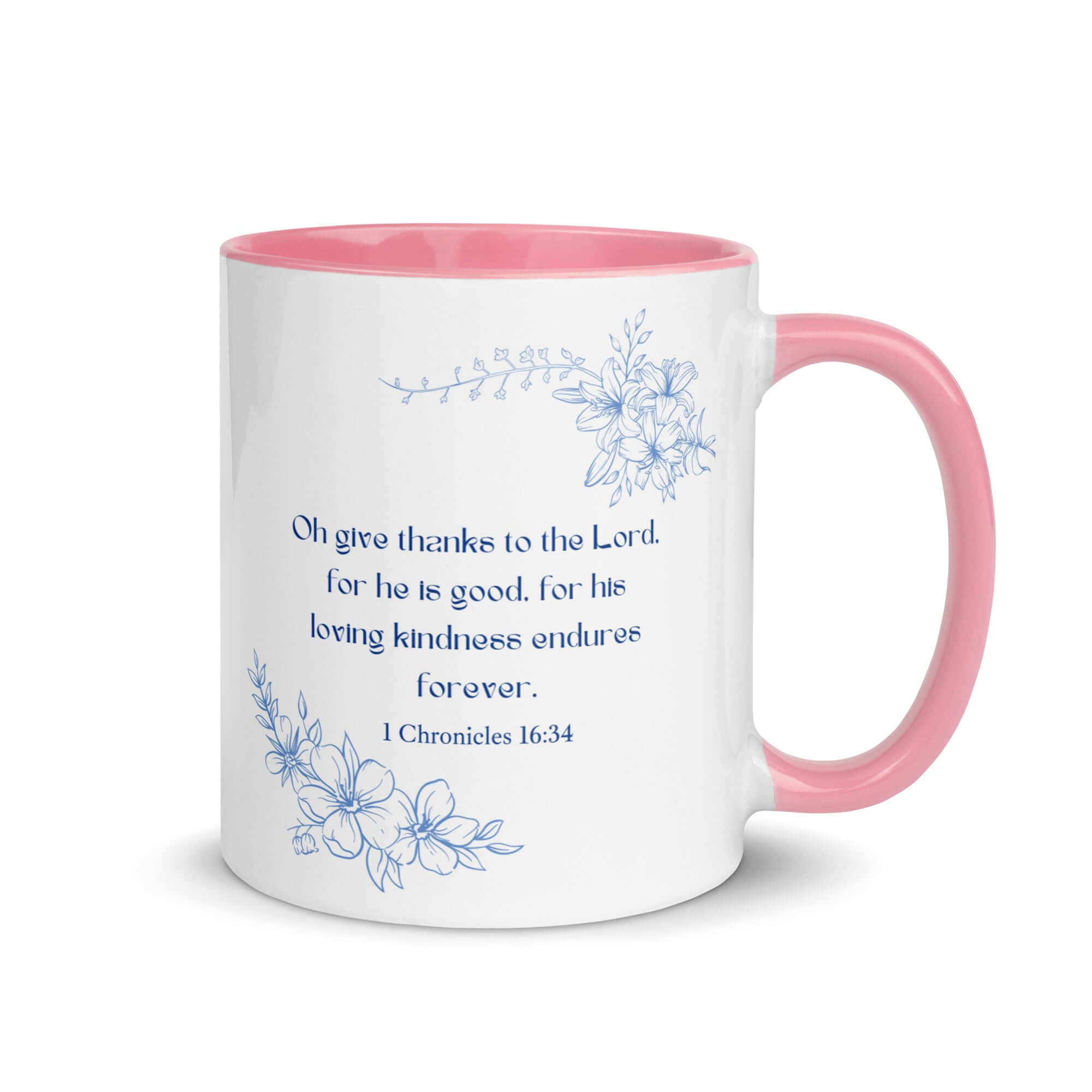 1 Chronicles 16:34 Bible Verse, to the Lord White Ceramic Mug with Color Inside