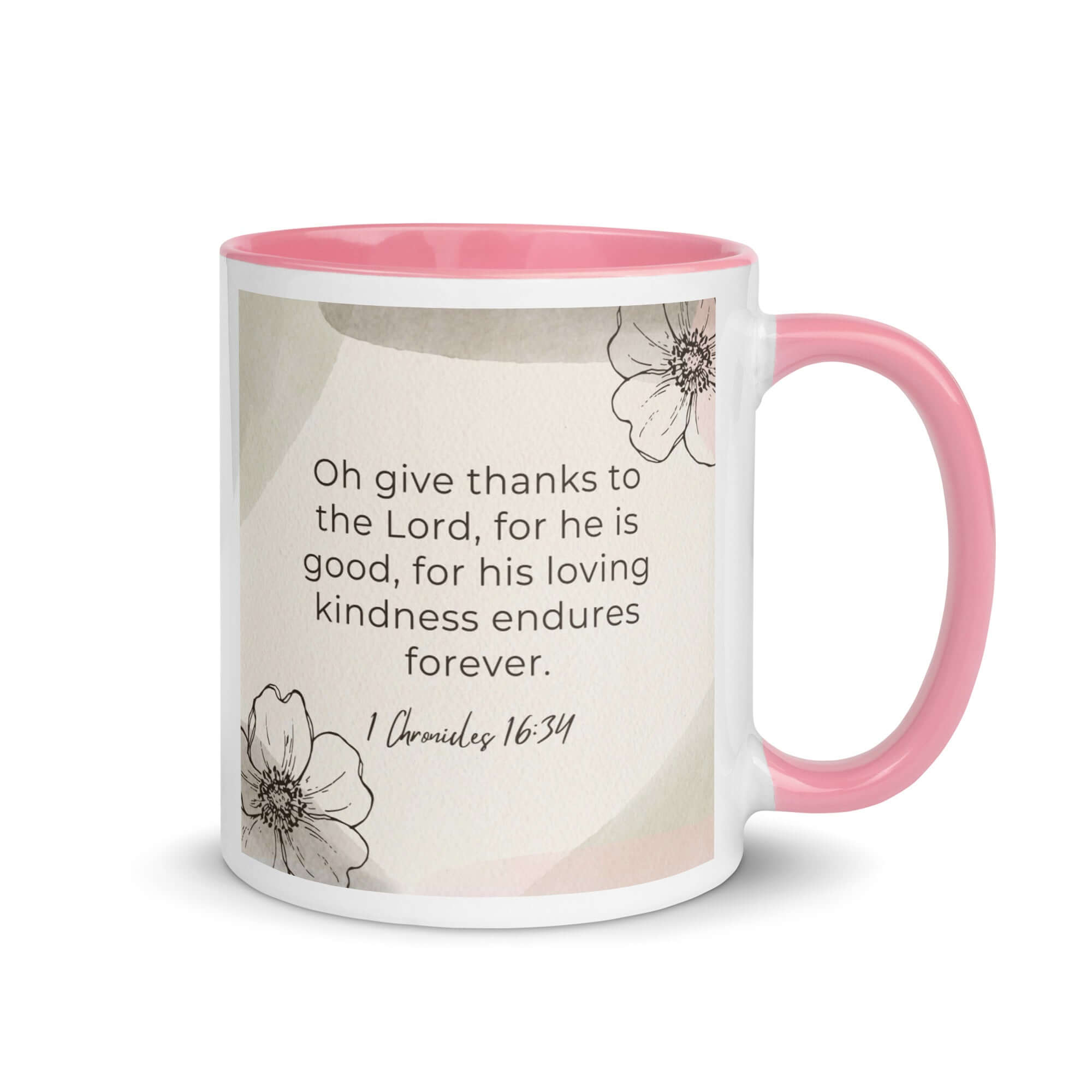 1 Chronicles 16:34 Bible Verse, He is good White Ceramic Mug with Color Inside