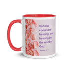 Romans 10:17 - Bible Verse, faith comes by White Ceramic Mug with Color Inside