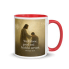 Matthew 25:21 Bible Verse Well Done White Ceramic Mug with Color Inside Red 11 oz