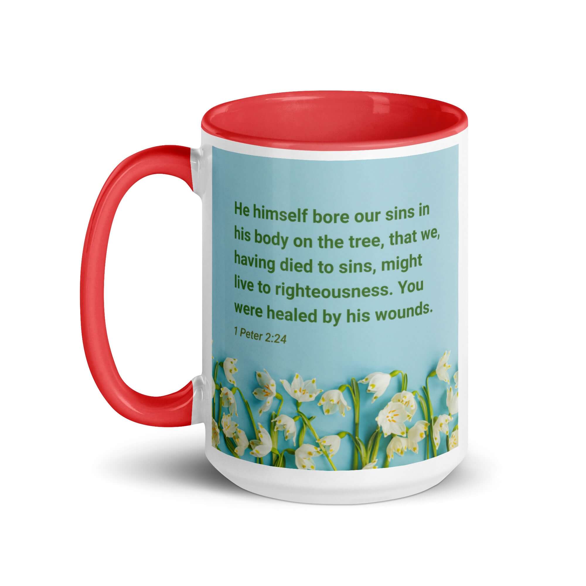 1 Peter 2:24 - Bible Verse, healed by His wounds White Ceramic Mug with Color Inside