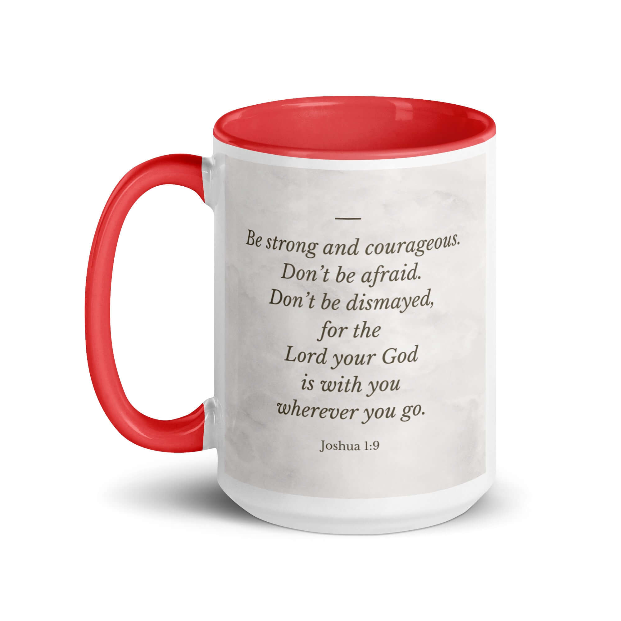 Joshua 1:9 Bible Verse, Be strong White Ceramic Mug with Color Inside