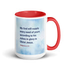 Phil 4:19 - Bible Verse, God will supply White Ceramic Mug with Color Inside