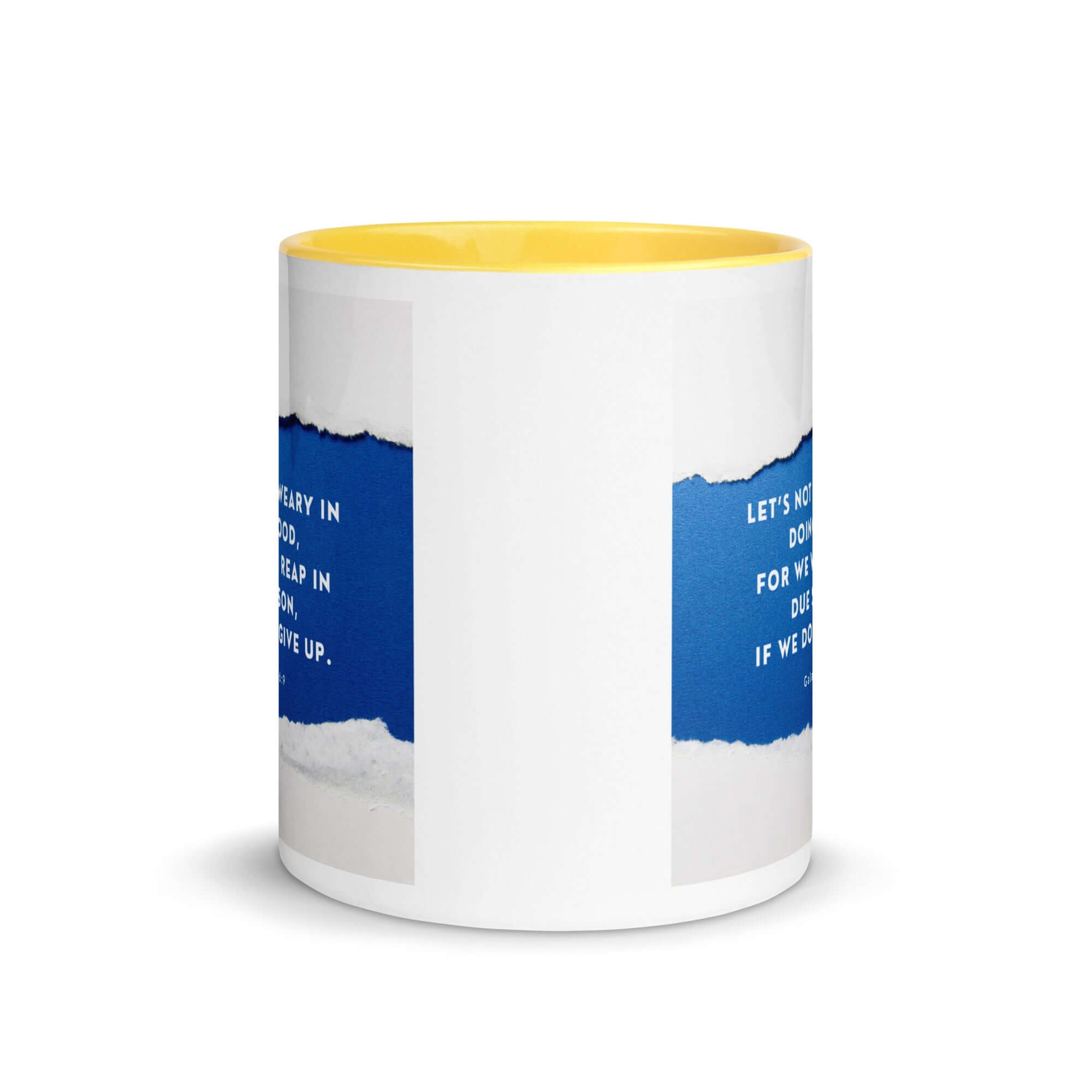 Galatians 6:9 - Bible Verse, we will reap White Ceramic Mug with Color Inside