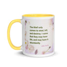 John 10:10 - Bible Verse, Abundant Life White Ceramic Mug with Color Inside