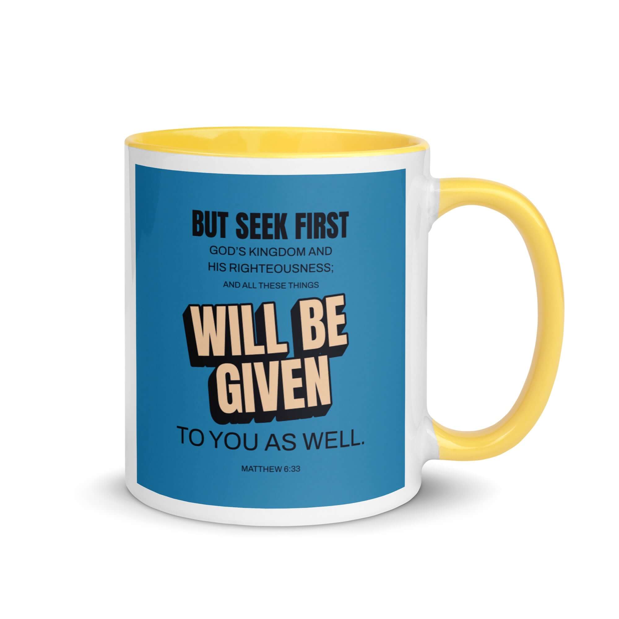 Matt 6:33 - Bible Verse, seek first God’s Kingdom White Ceramic Mug with Color Inside