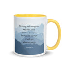 Joshua 1:9 Bible Verse, Courageous White Ceramic Mug with Color Inside