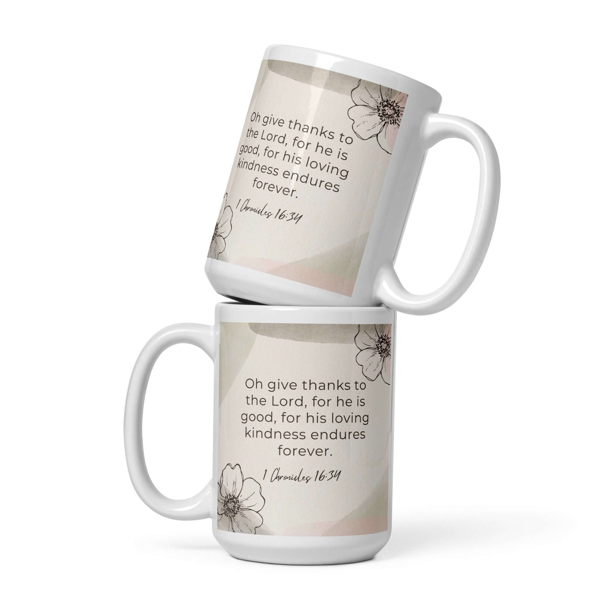 1 Chronicles 16:34 Bible Verse, He is good White Glossy Mug